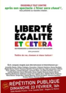 photo Liberté Égalité et Cetera - Théâtre de rue, chanson et chœur battant !