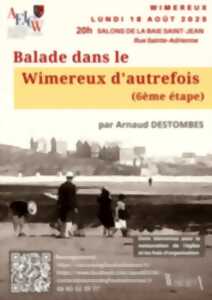 AEICW :  Conférence : « Balade dans le Wimereux d’autrefois » (6e étape),  par Arnaud Destombes