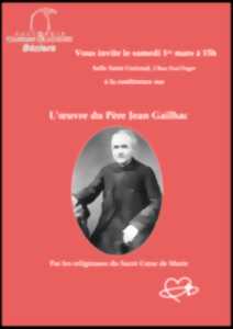 photo CONFÉRENCE - L'OEUVRE DU PÈRE JEAN GAILHAC