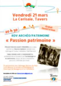 Rdv Archéo / Patrimoine : Passion patrimoine