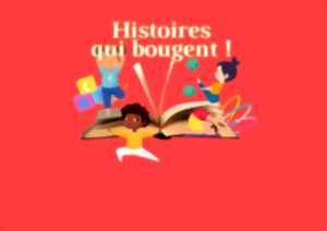 Lecture pour enfants : Histoires qui bougent !