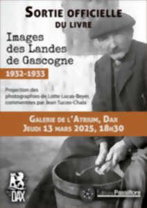 photo Sortie officielle du livre « Images des Landes de Gascogne, 1932-1933 »