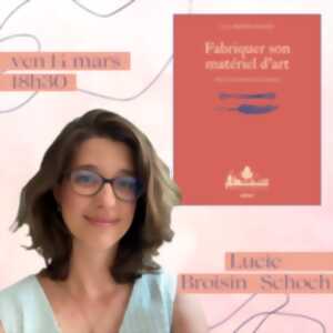 Rencontre avec Lucie Broisin Schoch