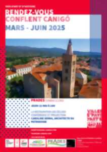 photo RENDEZ-VOUS PAYS D'ART ET D'HISTOIRE CONFLENT CANIGO CONFERENCE ET PROJECTION