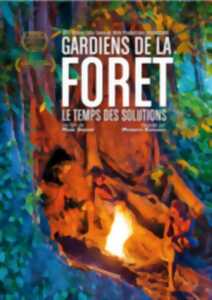 Projection du film : Gardiens de la forêt, le temps des solutions