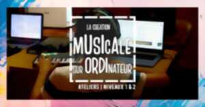 ATELIER DE CREATION MUSICALE SUR ORDINATEUR