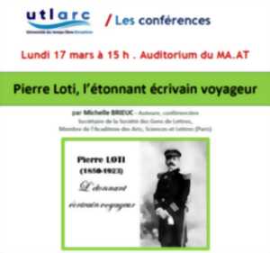 photo Conférence : Pierre Loti, l'étonnant écrivain voyageur