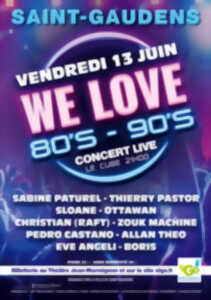 CONCERT : WE LOVE 80'S - 90'S