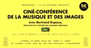 Ciné-conférence - de la musique et des images