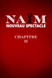 photo NAÏM - CHAPITRE II