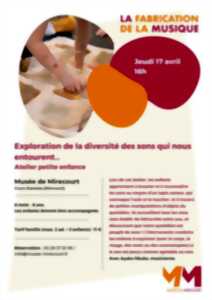 Atelier petite enfance  - exploration de la diversité des sons qui nous entourent