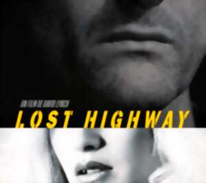 Cinéma : Rétrospective Lynch - Lost Highway