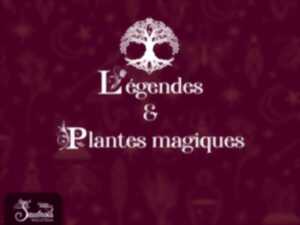 Légendes et plantes magiques