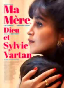 Cinéma - Ma Mère, Dieu et Sylvie Vartan