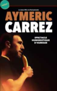 photo Aymeric Carrez dans Spectacle humoristique d'humour