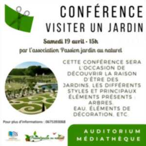 photo CONFÉRENCE - VISITER UN JARDIN