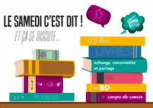 photo Le samedi c’est dit ! Et ça se discute… Partageons nos coups de cœur !
