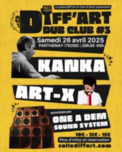 photo Diff'art Dub Club : Kanka + Art-X + One A Dem [Concert / Sound System]