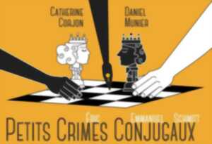 photo THÉÂTRE :  « PETITS CRIMES CONJUGAUX » , À LA MAISON DU TEMPS LIBRE