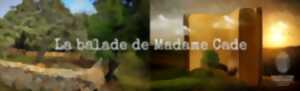 photo LA BALADE DE MADAME DE CADE