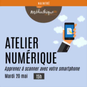 photo Atelier numérique : apprendre à scanner avec son smartphone