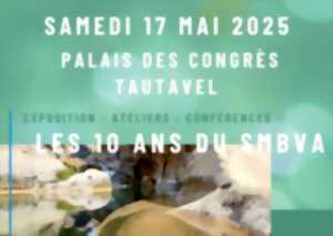 photo LES 10 ANS DU SMBVA - EXPOSITIONS-ATELIERS-CONFERENCES-