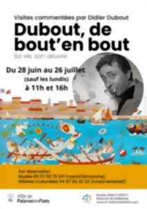 photo VISITE COMMENTÉE « DUBOUT, DE BOUT’EN BOUT, SA VIE, SON ŒUVRE » PAR DIDIER DUBOUT