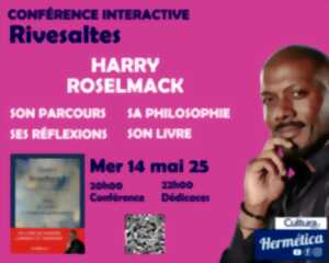 photo CONFÉRENCE EXCEPTIONNELLE PAR HARRY ROSELMACK