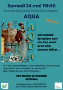 photo Ricochet Bang Bang Production vous présente le Spectacle AQUA !