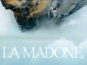 photo Documentaire de montagne LA MADONE