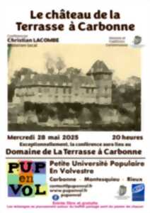 photo CONFÉRENCE SUR L'HISTOIRE DU CHÂTEAU DE LA TERRASSE DE CARBONNE