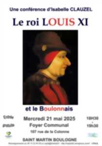 photo Le Roi Louis XI et le Boulonnais - Une conférence d'Isabelle CLAUZEL