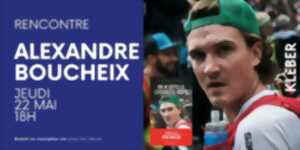 photo Rencontre avec Alexandre Boucheix