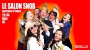 photo Le salon Snob - Spectacle d'improvisation