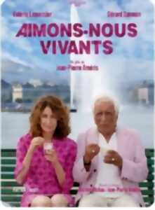 photo Cinéma : Aimons-nous vivants