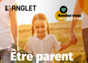 photo Rendez-vous Santé - Bien-être : Être parent tout simplement