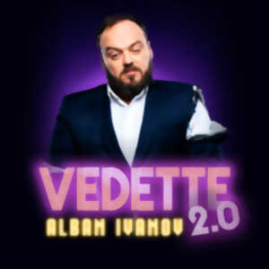 photo ALBAN IVANOV VEDETTE 2.0