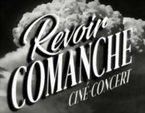 photo Ciné-concert Revoir Comanche - Vins Noirs - Limoges