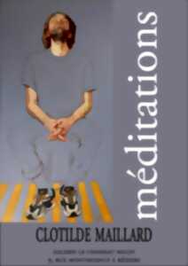 photo EXPOSITION DE CLOTILDE MAILLARD