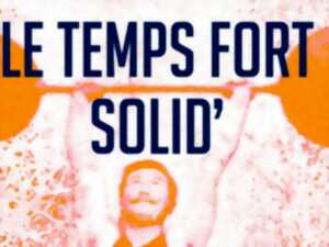 photo Évènement culturel et solidaire Temps Fort Solid c'est du costaud