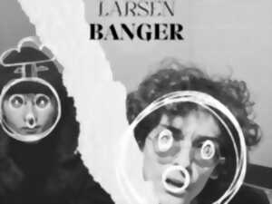 photo LARSEN BANGER (TECHNO ELECTRO)