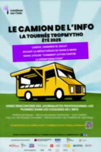 photo LE CAMION DE L’INFO, TOURNÉE TROPMYTHO ETÉ 2025