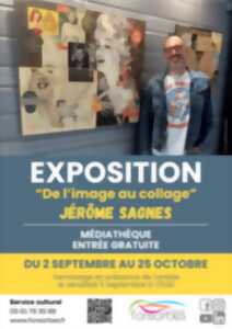 photo EXPOSITION : DE L'IMAGE AU COLLAGE