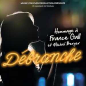 Débranche - Hommage à F.Gall & M.Berger