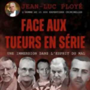 Face aux tueurs en série - Jean-Luc Ployé
