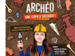 photo Exposition - Archéo, une expo à creuser !