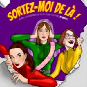 Sortez-Moi de Là ! - Le Millésime, Montévrain