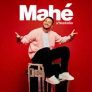 Mahé S'installe (Tournée)